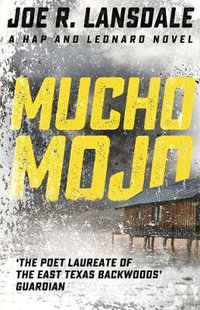 Mucho Mojo : Hap and Leonard Thrillers - Joe R. Lansdale