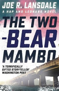The Two-Bear Mambo : Hap and Leonard - Joe R. Lansdale