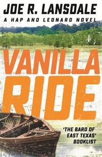 Vanilla Ride : Hap and Leonard Thrillers - Joe R. Lansdale