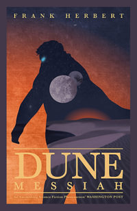 Dune Messiah : Dune: Book 2 - Frank Herbert