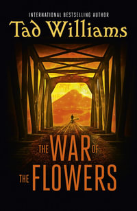The War of the Flowers - Tad Williams
