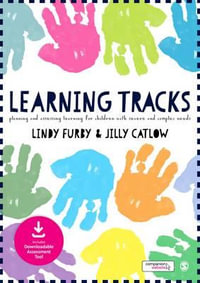 Learning Tracks : Planning and Assessing Learning for Children with Severe and Complex Needs - Lindy Furby