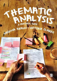 Thematic Analysis : A Practical Guide to Understanding and Doing - Virginia Braun