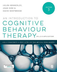 An Introduction to Cognitive Behaviour Therapy 3ed : Skills and Applications - Helen Kennerley