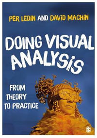 Doing Visual Analysis : From Theory to Practice - David Machin