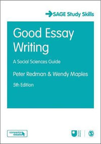 Good Essay Writing : A Social Sciences Guide - Peter Redman