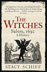 The Witches : Salem, 1692 - Stacy Schiff