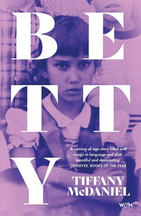 Betty : The International Bestseller - Tiffany McDaniel