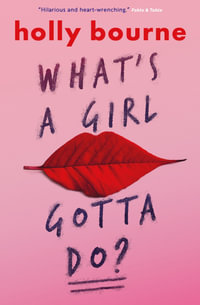 What's A Girl Gotta Do? : Am I Normal Yet? - Holly Bourne