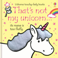 That's Not My Unicorn ... : Usborne Touchy-Feely Baby Book - Fiona Watt