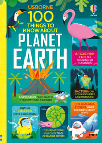 100 Things to Know About The Planet Earth : 100 THINGS TO KNOW ABOUT - Federico Mariani