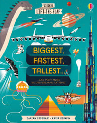 Lift-the-Flap Biggest, Fastest, Tallest... : See Inside - Darran Stobbart