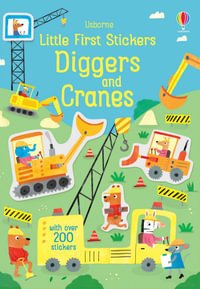 Little First Stickers Diggers And Cranes : Little First Stickers - Hannah Watson