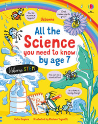 All The Science You Need To Know By Age 7 : All You Need to Know by Age 7 - Katie Daynes
