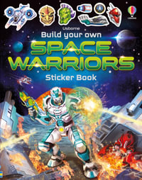 Build Your Own Space Warriors Sticker Book : Build Your Own Sticker Book - Simon Tudhope