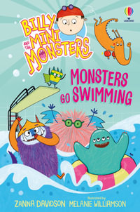 Billy and the Mini Monsters: Monsters Go Swimming : Billy and the Mini Monsters - Zanna Davidson