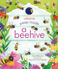 Peep Inside a Beehive : Peep Inside - Anna Milbourne