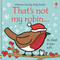 That's Not My Robin : Usborne Touchy-Feely Baby Book - Fiona Watt