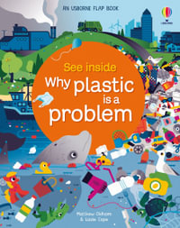 See Inside Why Plastic is a Problem : See Inside - Matthew Oldham