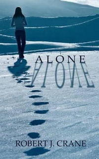 Alone : Girl in the Box - Robert J Crane