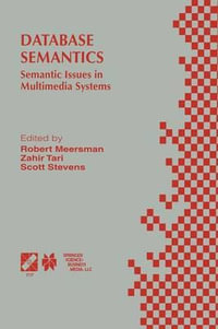 Database Semantics : Semantic Issues in Multimedia Systems - Zahir Tari