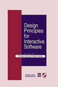 Design Principles for Interactive Software : Ifip Advances in Information and Communication Technology - Gilbert Cockton