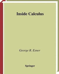Inside Calculus : Undergraduate Texts in Mathematics - George R. Exner