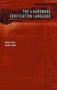 The e Hardware Verification Language - Sasan Iman