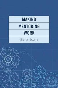 Making Mentoring Work - Emily Davis