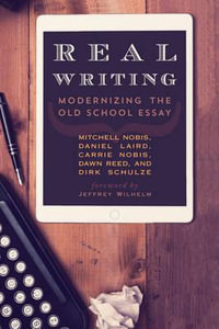 Real Writing : Modernizing the Old School Essay - Carrie Nobis