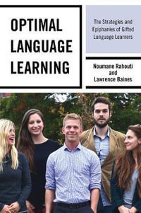 Optimal Language Learning : The Strategies and Epiphanies of Gifted Language Learners - Lawrence Baines