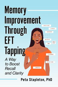 Memory Improvement Through EFT Tapping : A Way to Boost Recall and Clarity - Peta Stapleton
