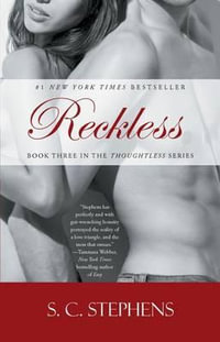 Reckless : The Thoughtless Series : Book 3 - S C Stephens