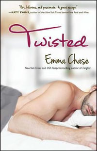 Twisted : The Tangled Series - Emma Chase