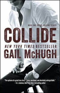 Collide : Book One in the Collide Series - Gail McHugh