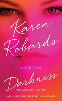 Darkness : A Thriller - Karen Robards