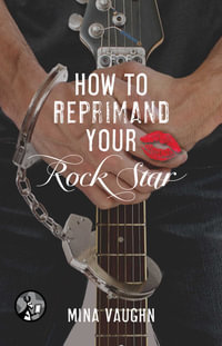 How to Reprimand Your Rock Star : The DommeNation Series - Mina Vaughn