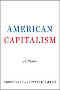 American Capitalism : A Reader - Louis Hyman