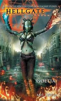 Hellgate : London: Goetia - Mel Odom