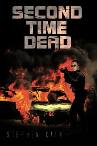 Second Time Dead - Stephen Cain