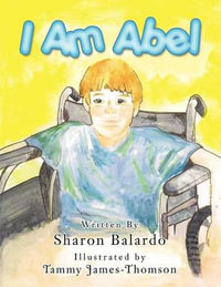 I Am Abel - Sharon Balardo