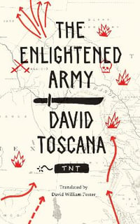 The Enlightened Army : Latin American Literature in Translation - David Toscana