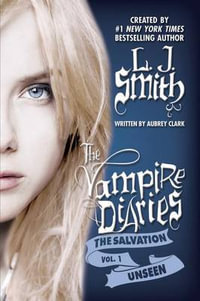 The Salvation : Unseen - L. J. Smith