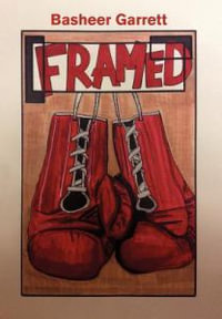 Framed - Basheer Garrett