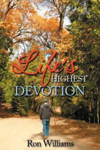 Life's Highest Devotion - Ron Williams