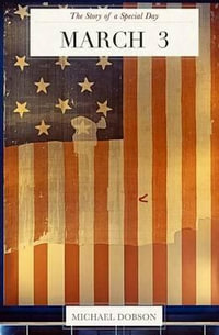 March 3 : The Story of a Special Day - Michael Dobson