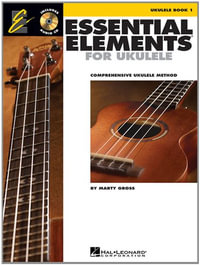 Essential Elements : Comprehensive Ukulele Method - Marty Gross