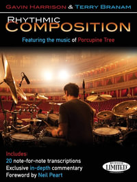Rhythmic Composition : Featuring the Music of Porcupine Tree - Gavin Harrison