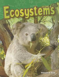 Ecosystems : Science Readers - William B. Rice