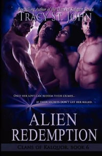 Alien Redemption : Clans of Kalquor - Tracy St John